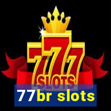 77br slots